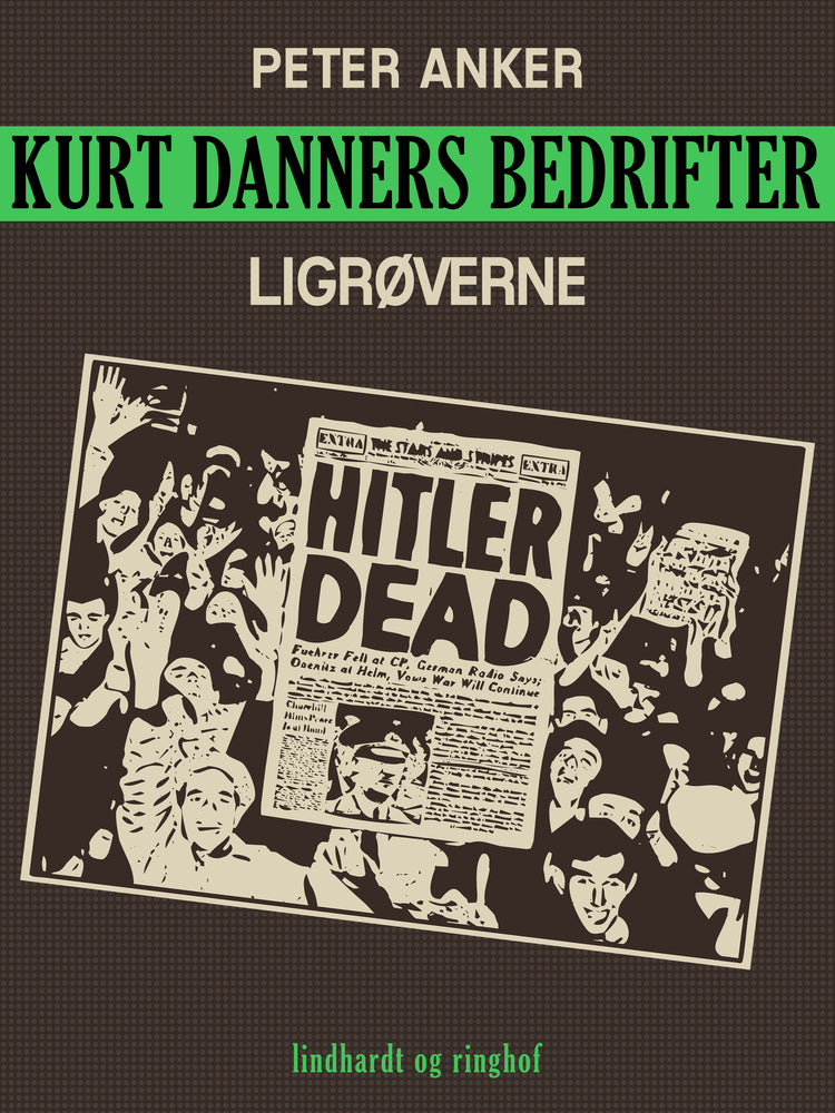 Kurt Danners bedrifter: Ligrøverne