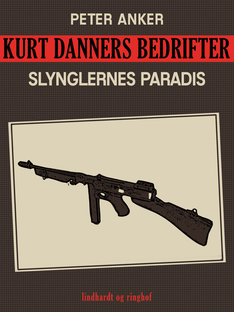 Kurt Danners bedrifter: Slynglernes paradis