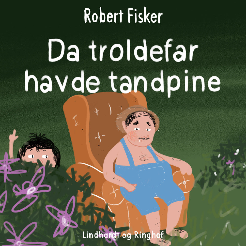 Da troldefar havde tandpine