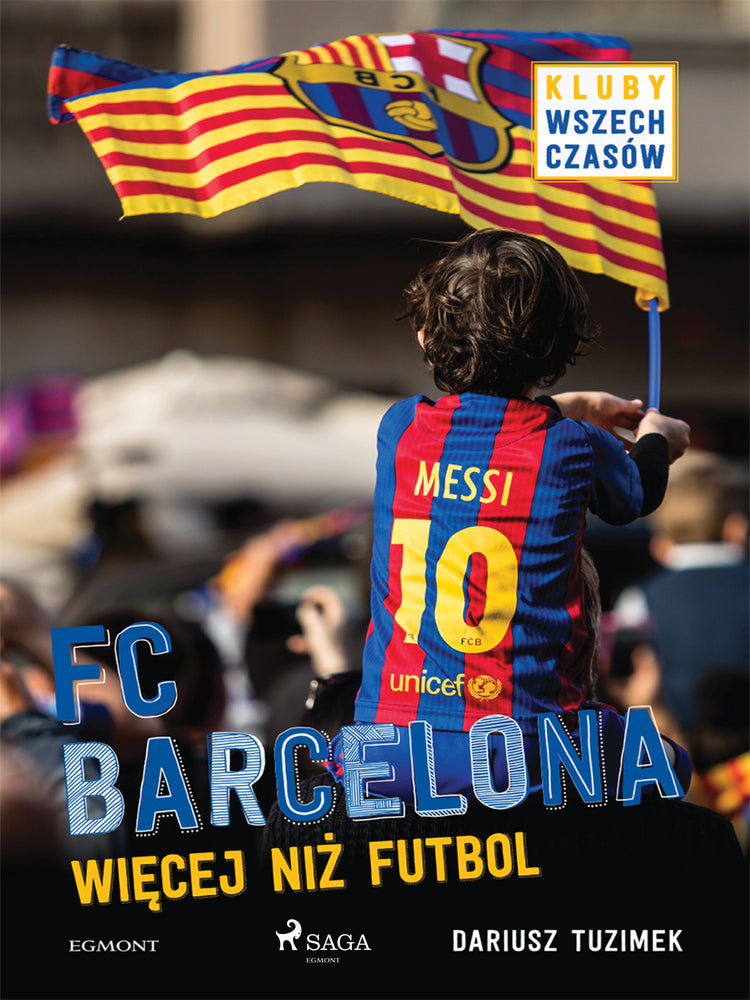 FC Barcelona - Więcej niż futbol