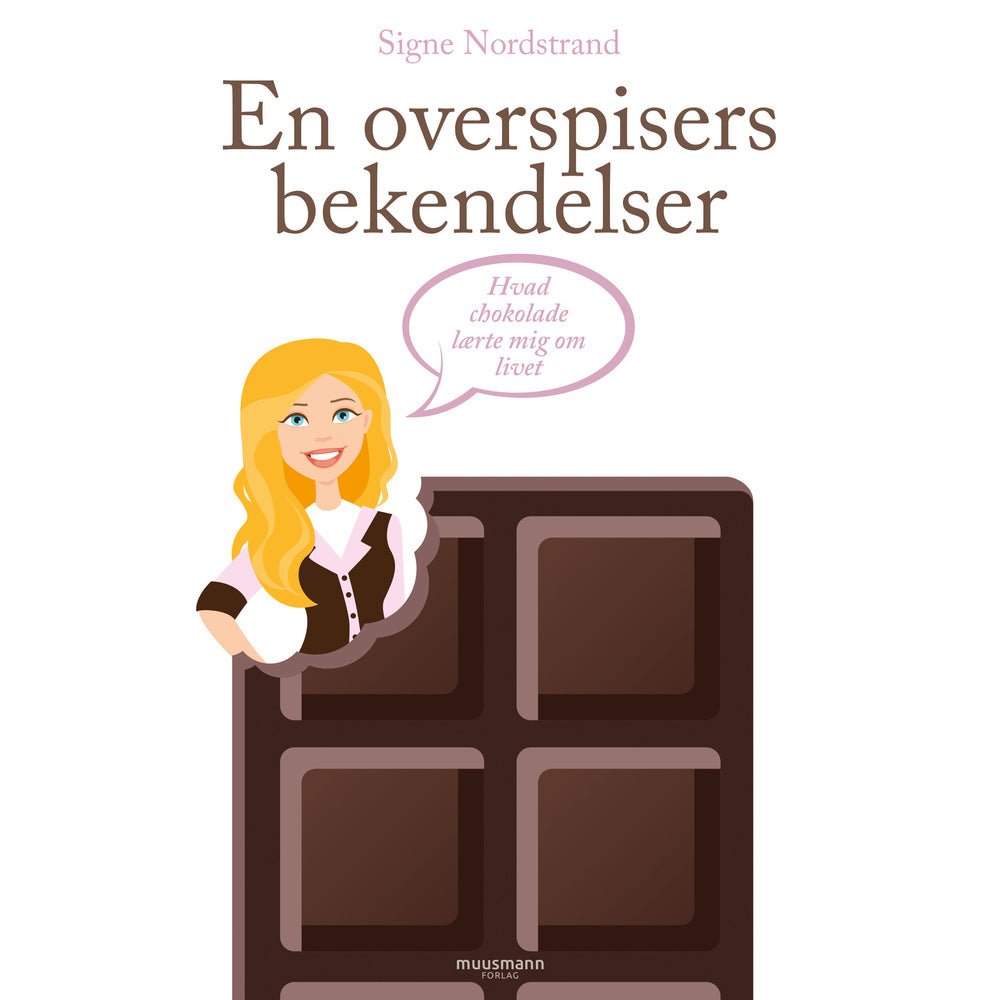 En overspisers bekendelser - Hvad chokolade lærte mig om livet