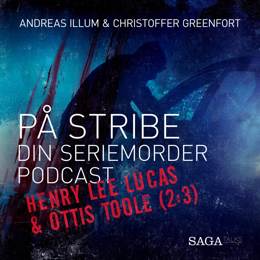 På stribe - din seriemorderpodcast (Henry Lee Lucas & Ottis Toole (2:3)
