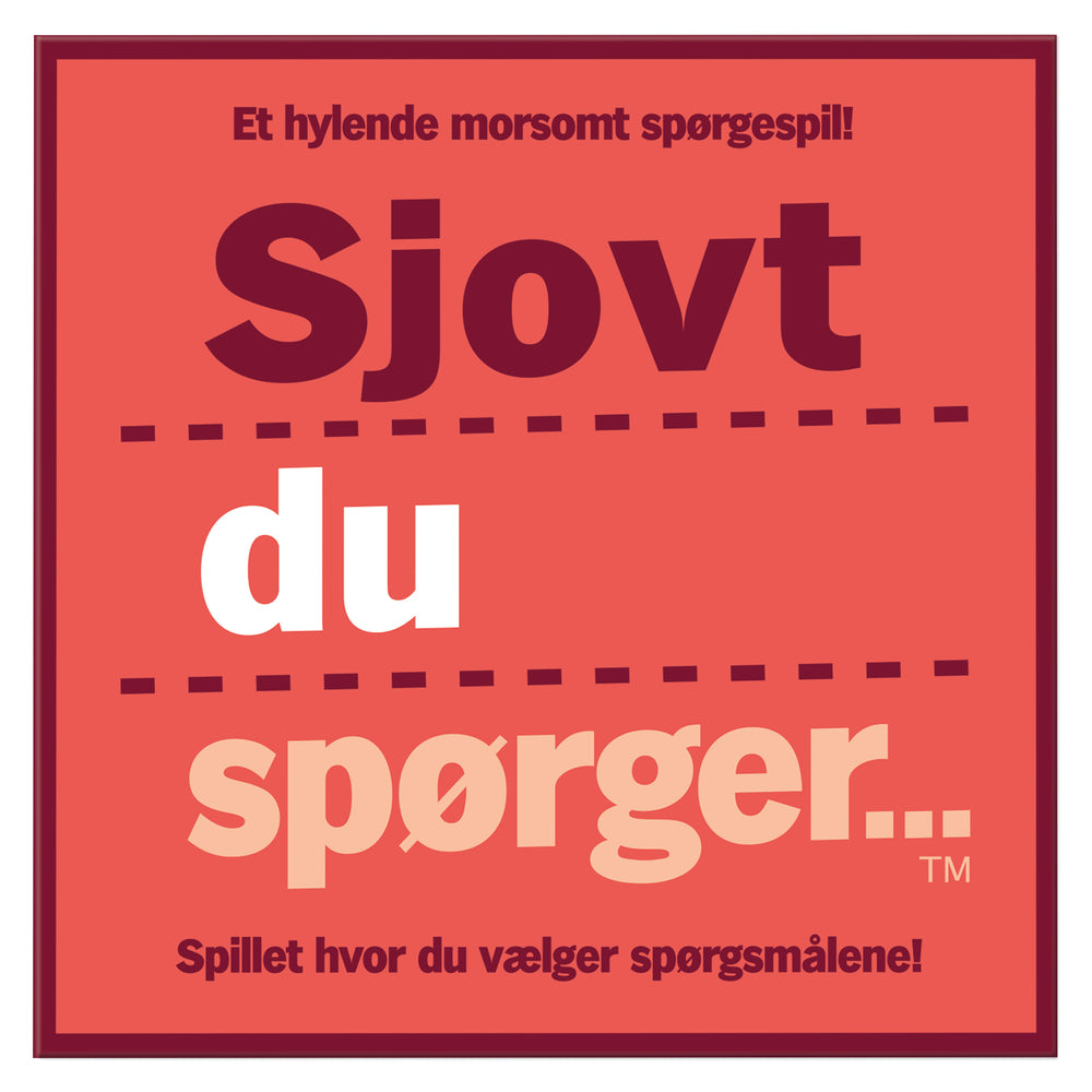 Sjovt du spørger