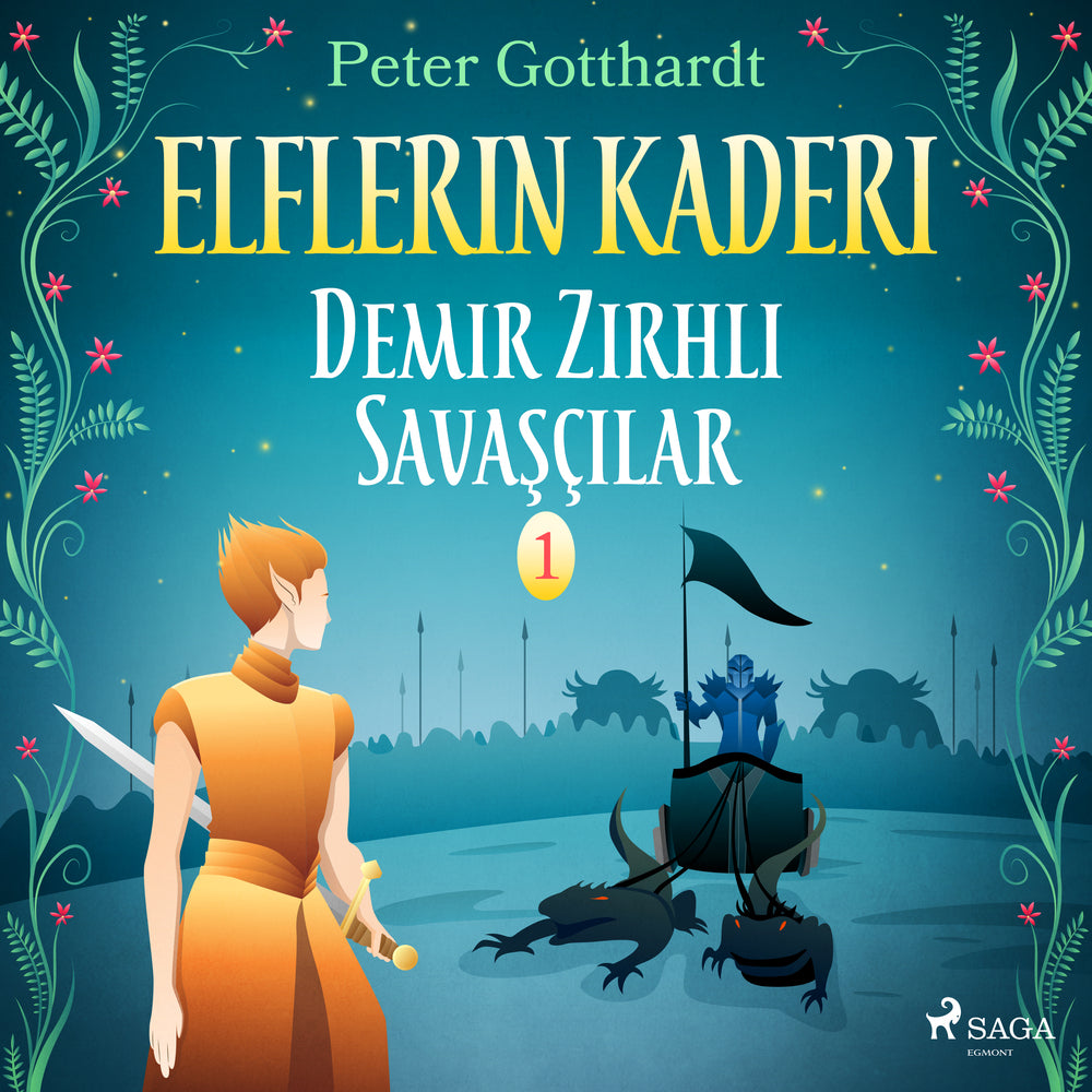 Elflerin Kaderi 1: Demir Zırhlı Savaşçılar
