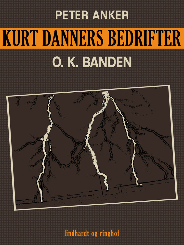 Kurt Danners bedrifter: O. K. Banden