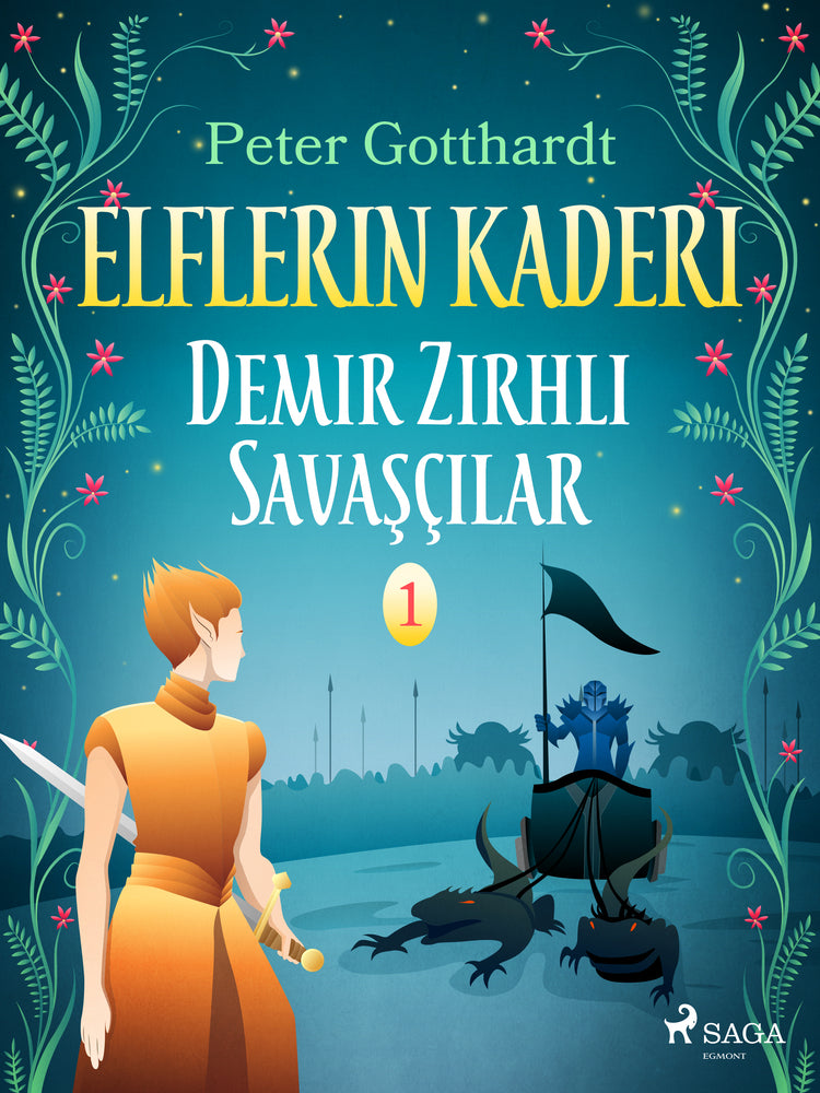 Elflerin Kaderi 1: Demir Zırhlı Savaşçılar