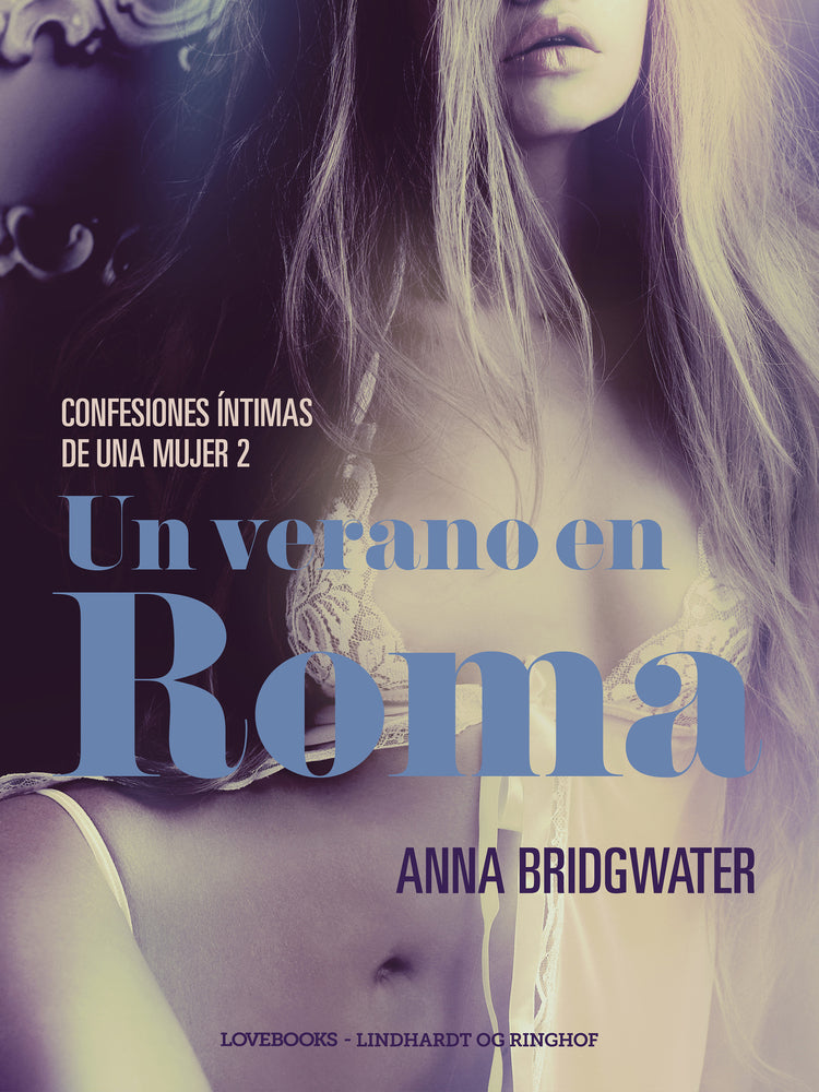Un verano en Roma - Confesiones íntimas de una mujer 2