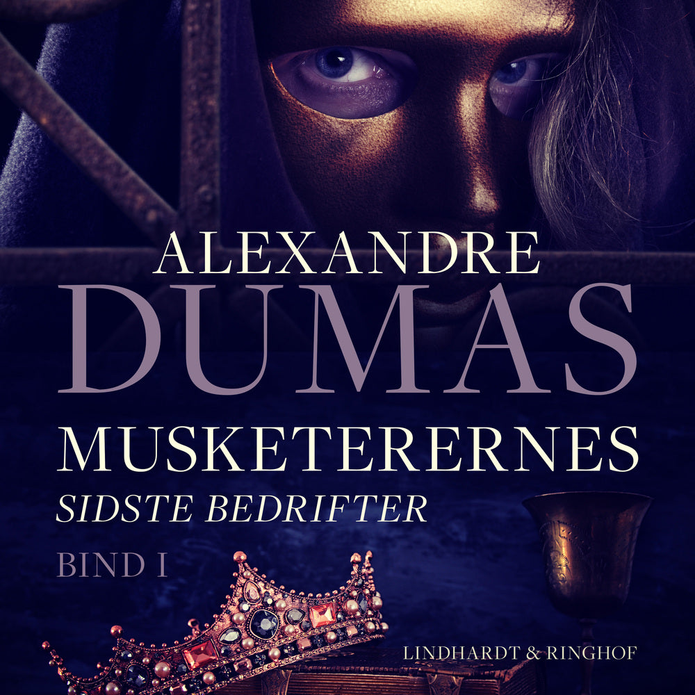 Musketerernes sidste bedrifter. Bind 1