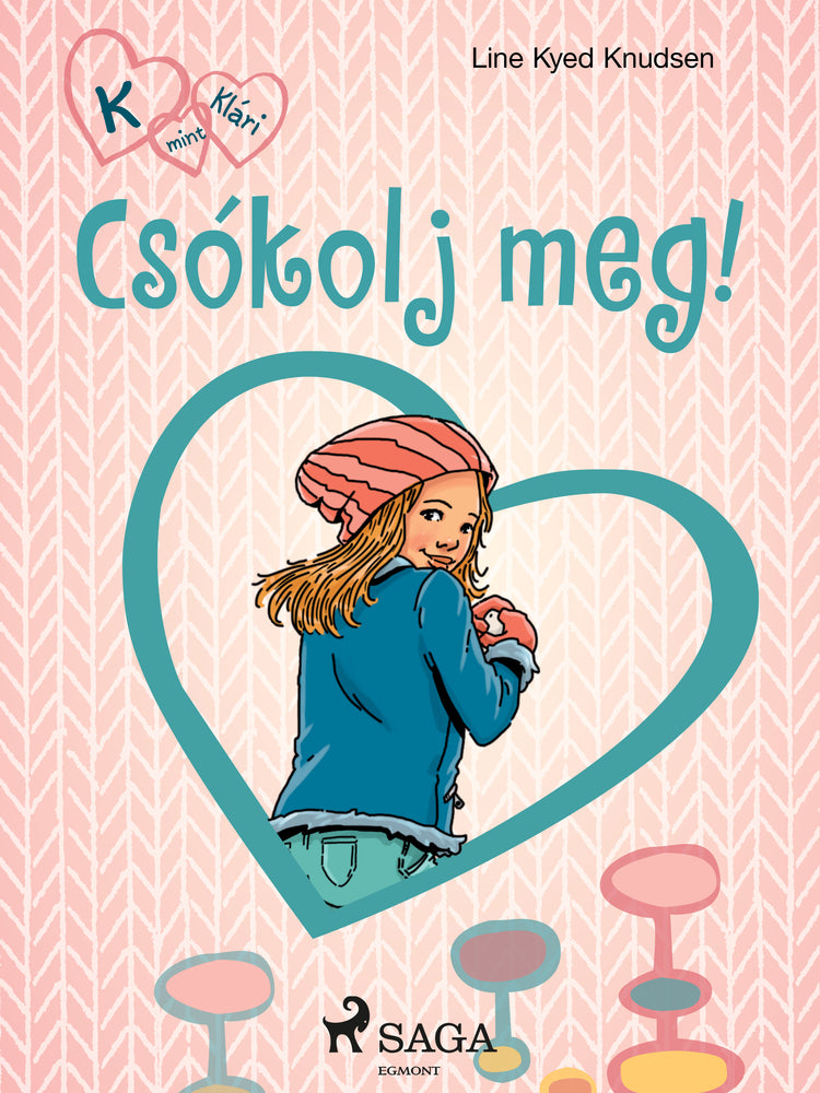 K, mint Klári 3. – Csókolj meg!