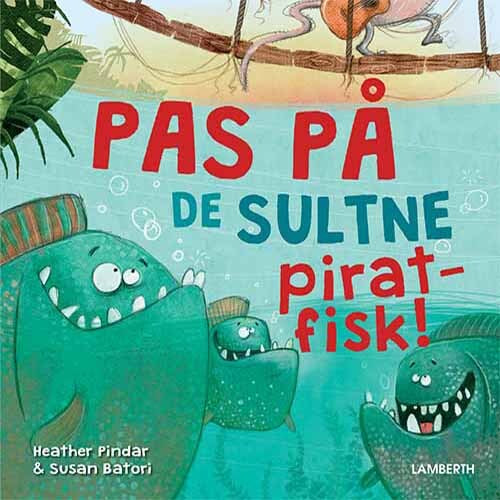 Pas på de sultne piratfisk!