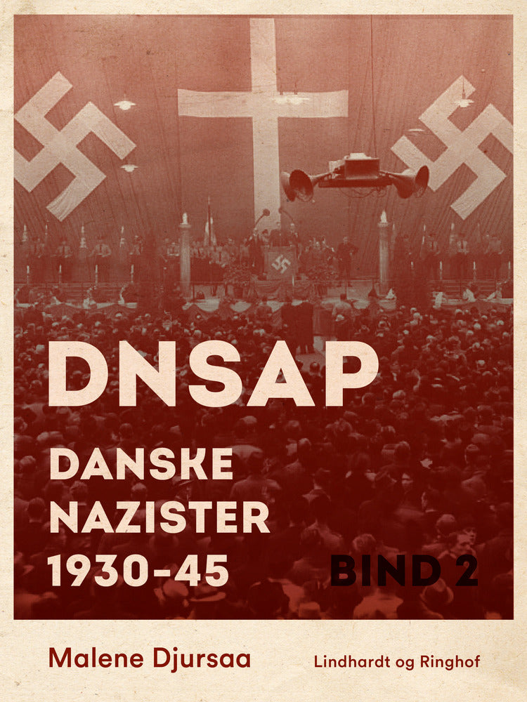 DNSAP: danske nazister 1930-45. Bind 2