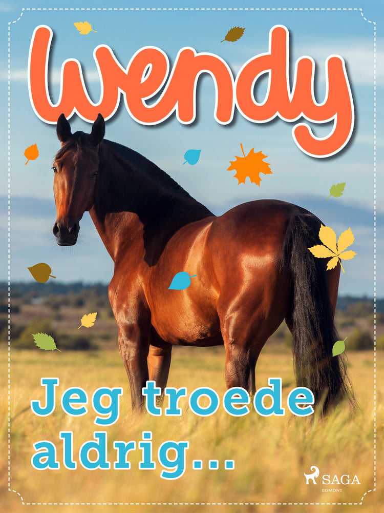 Wendy – Jeg troede aldrig...