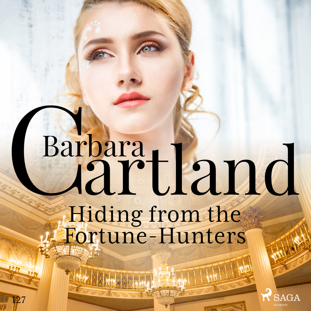 Hiding From the Fortune–Hunters (Barbara Cartland's Pink Collection 127)