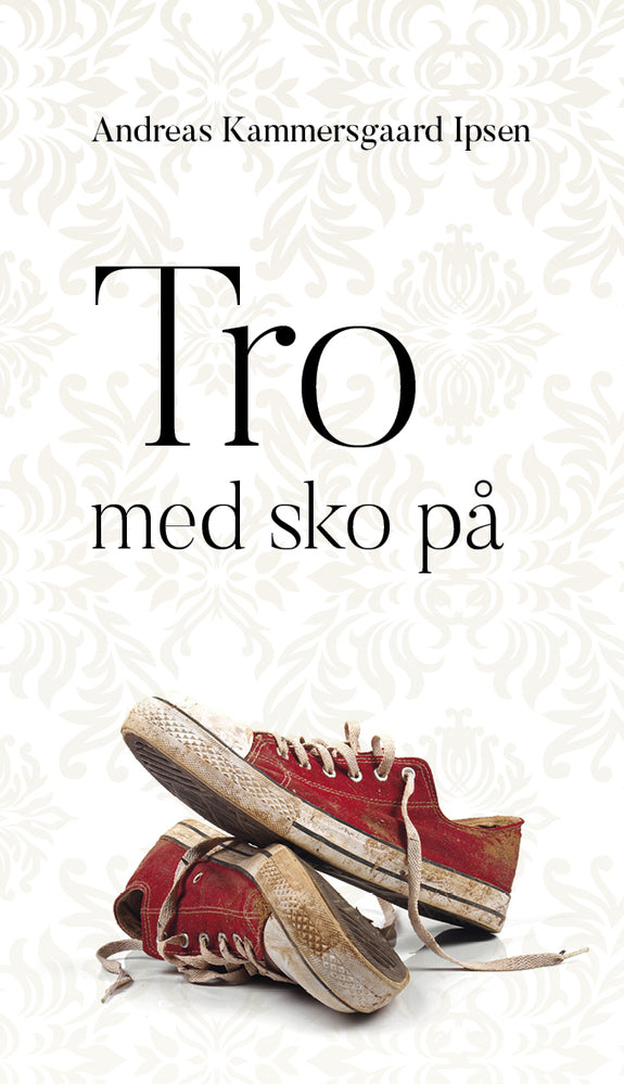 Tro med sko på