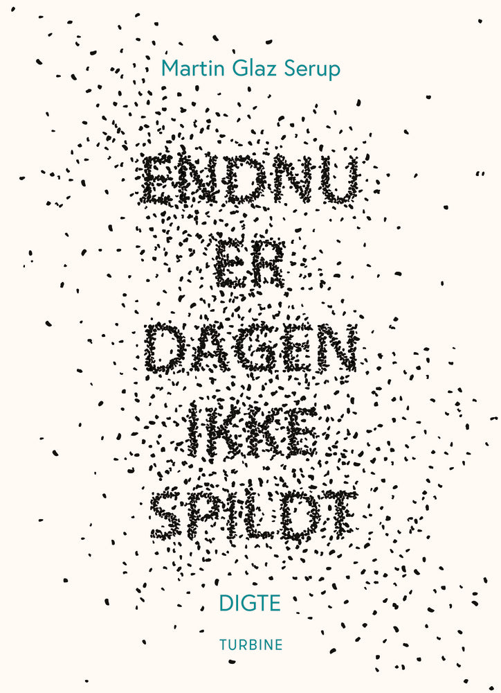 Endnu er dagen ikke spildt