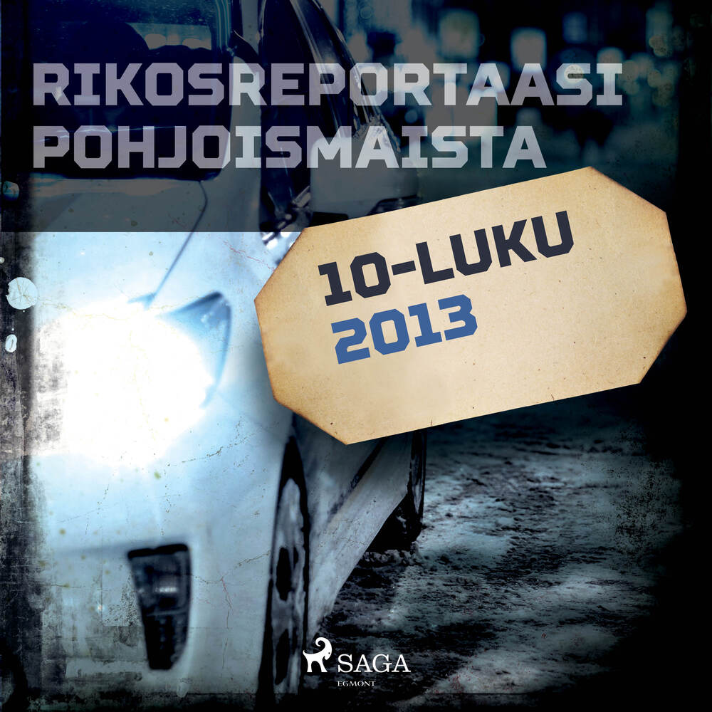 Rikosreportaasi Pohjoismaista 2013