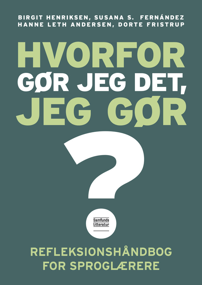 Hvorfor gør jeg det, jeg gør?
