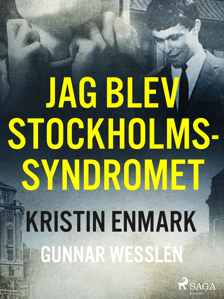 Jag blev Stockholmssyndromet