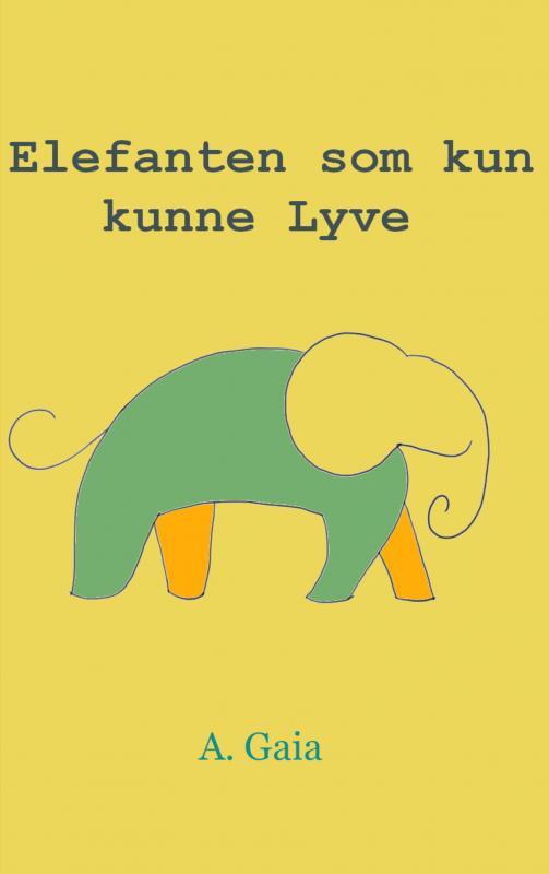 Elefanten som kun kunne Lyve