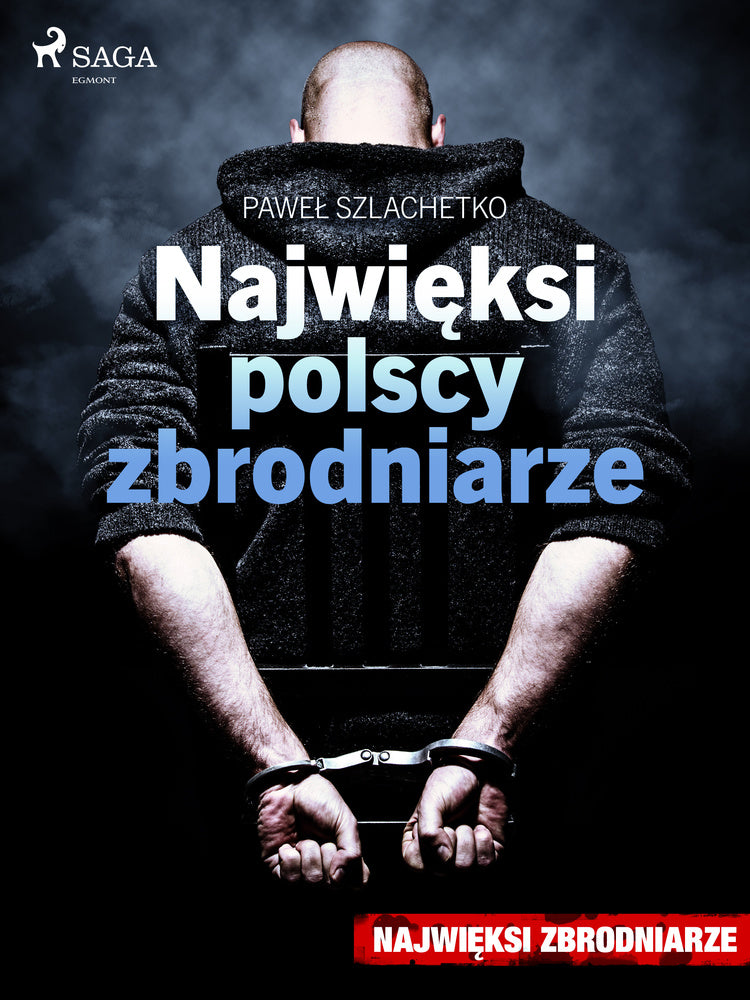 Najwięksi polscy zbrodniarze
