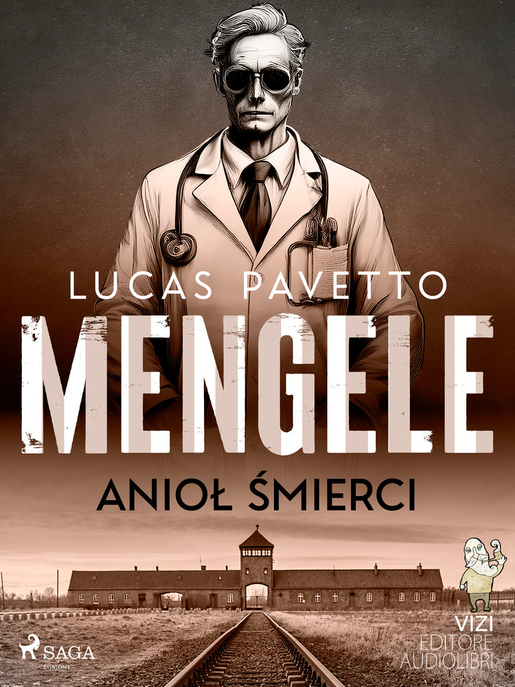 Mengele – anioł śmierci