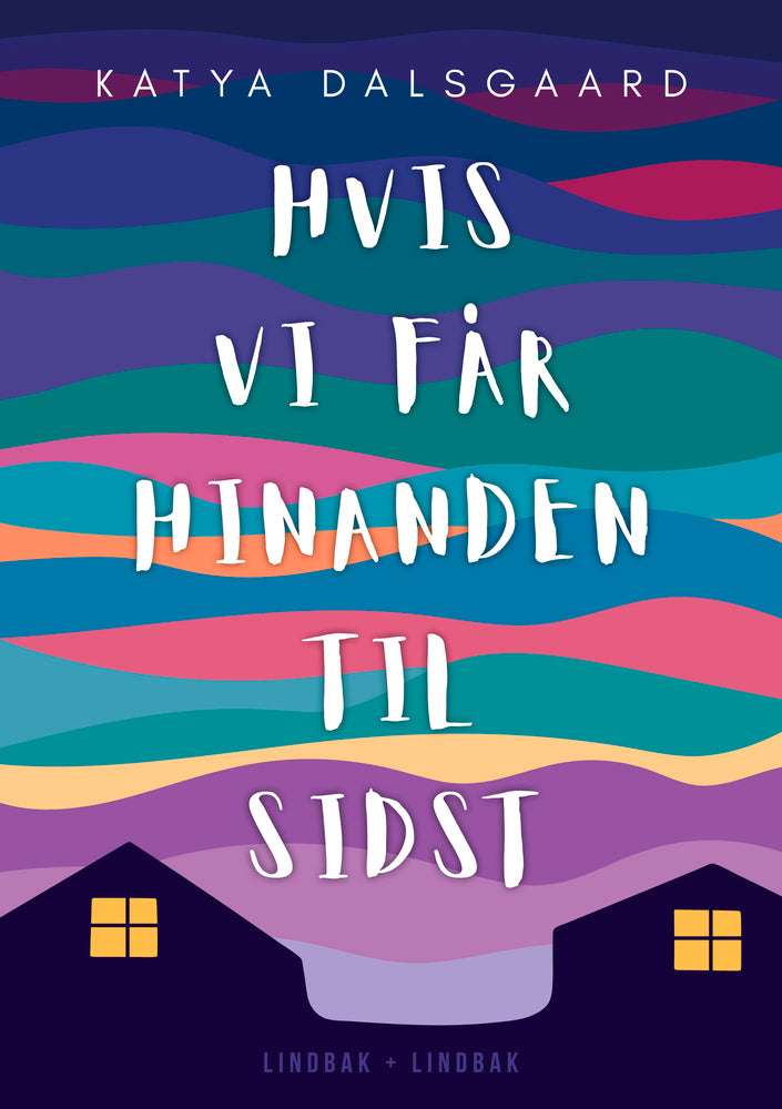 Hvis vi får hinanden til sidst (U)