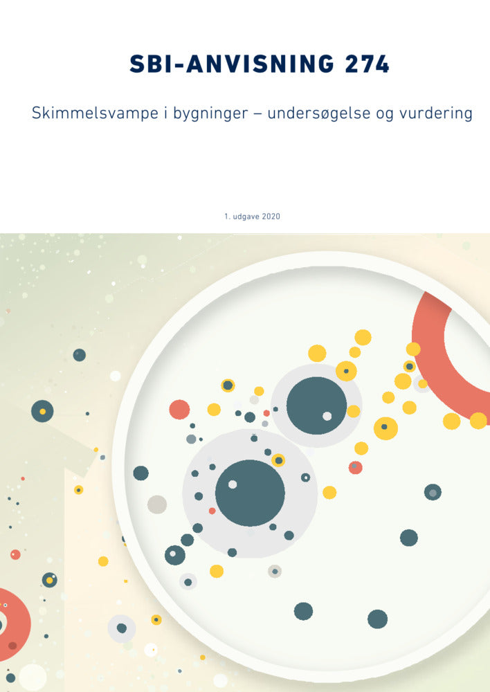 Anvisning 274: Skimmelsvampe i bygninger – Undersøgelse og vurdering