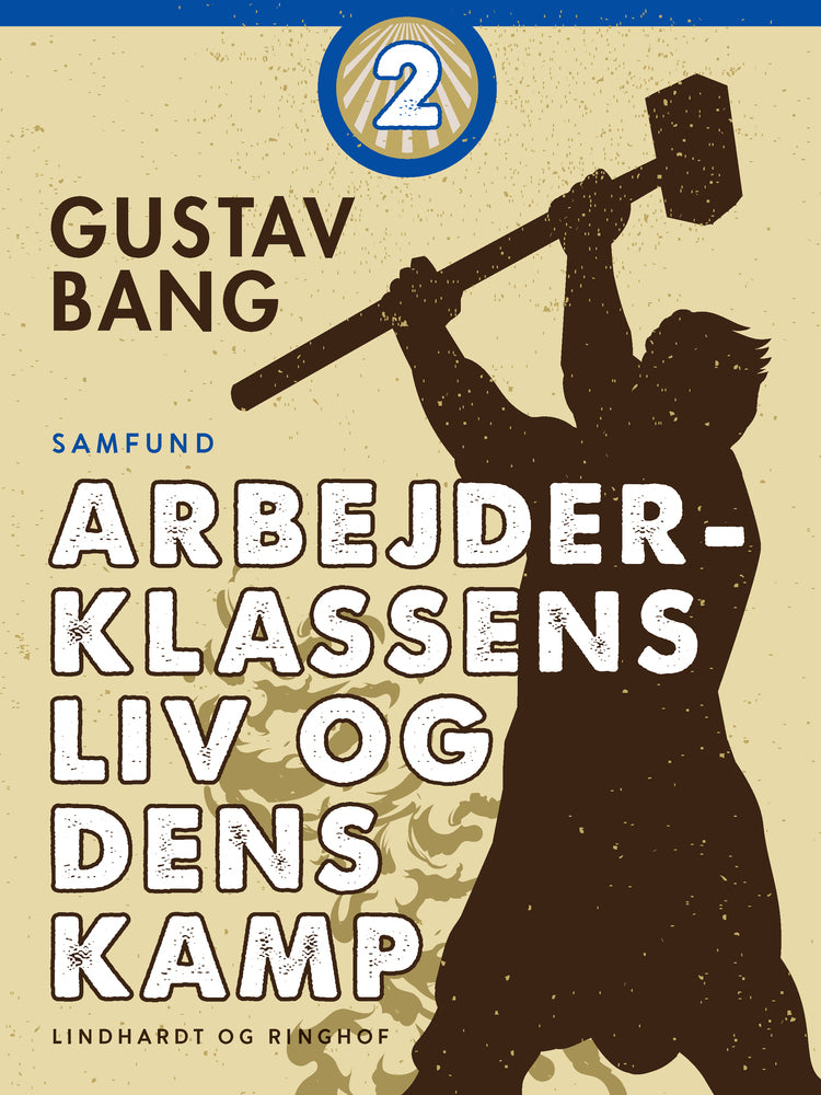 Arbejderklassens liv og dens kamp. Bind 2