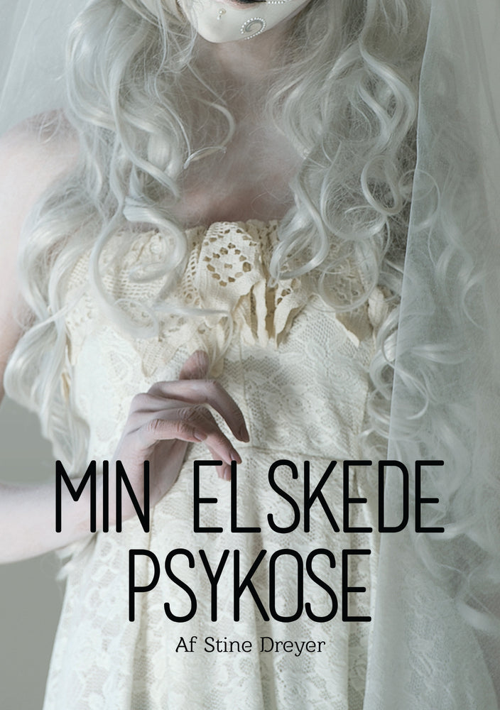 Min elskede psykose