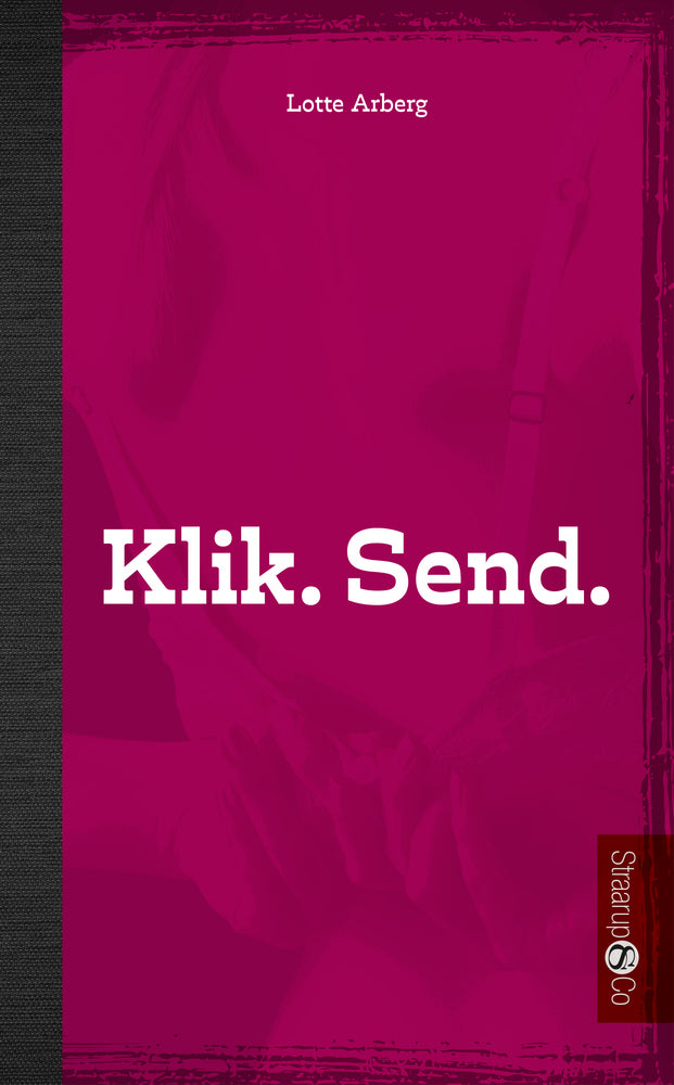 Klik. Send.