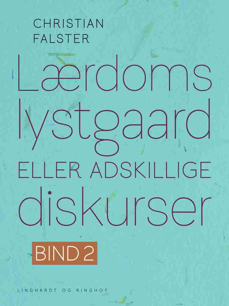Lærdoms lystgaard eller adskillige diskurser. Bind 2