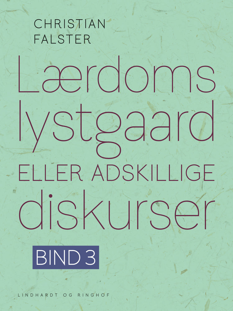 Lærdoms lystgaard eller adskillige diskurser. Bind 3