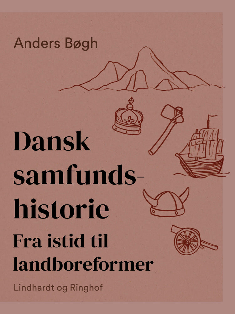 Dansk samfundshistorie. Fra istid til landboreformer