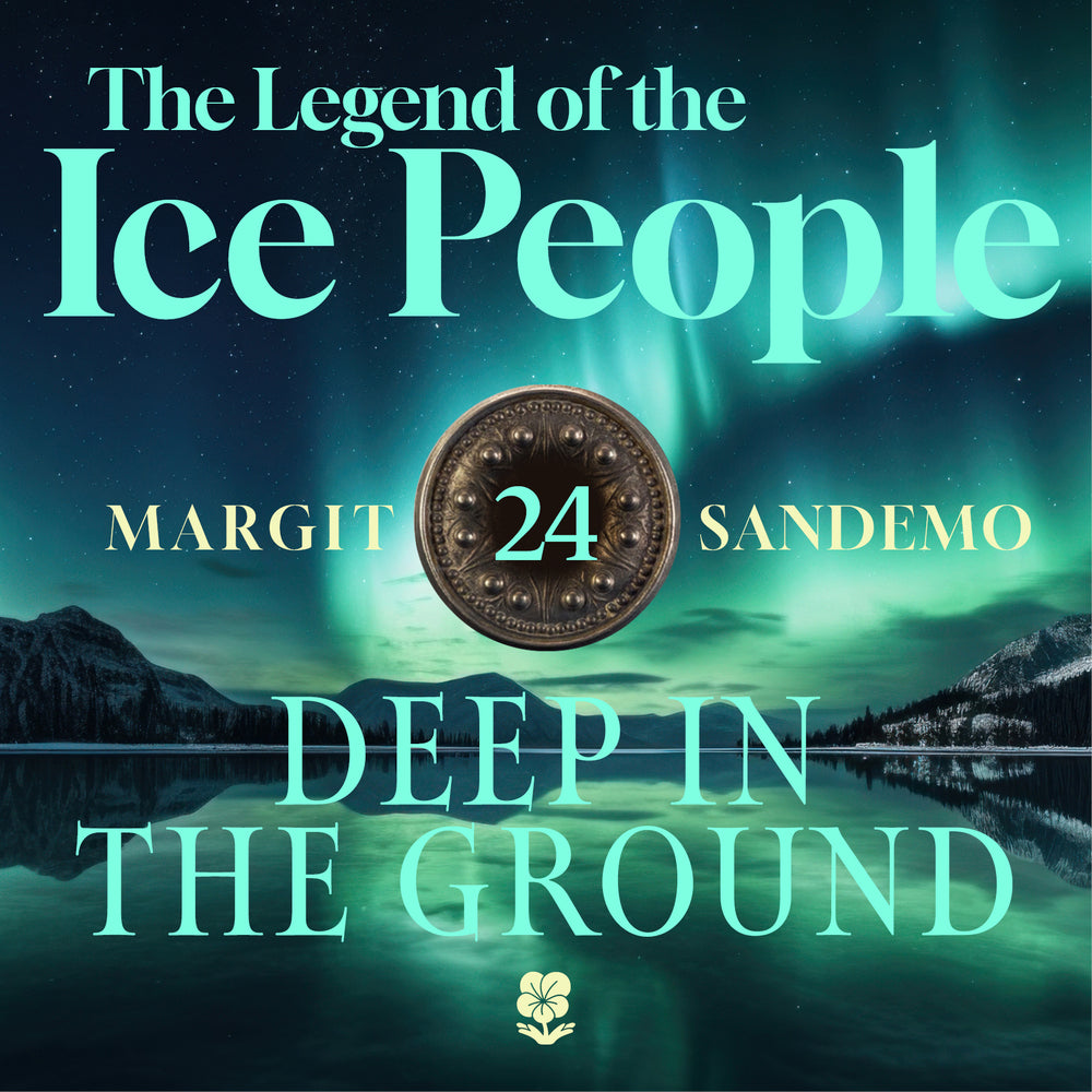 The Ice People 24 - Deep in the Ground