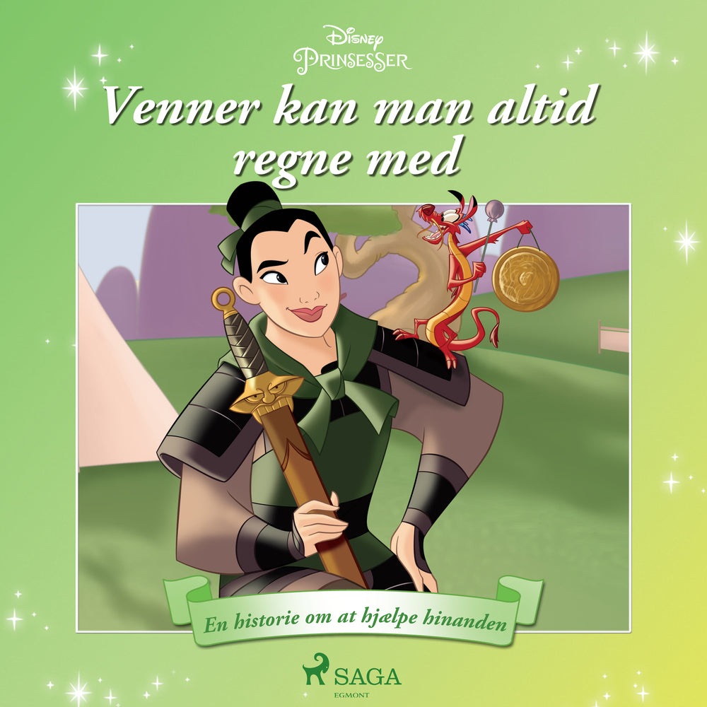 Mulan – Venner kan man altid regne med – En historie om at hjælpe hinanden