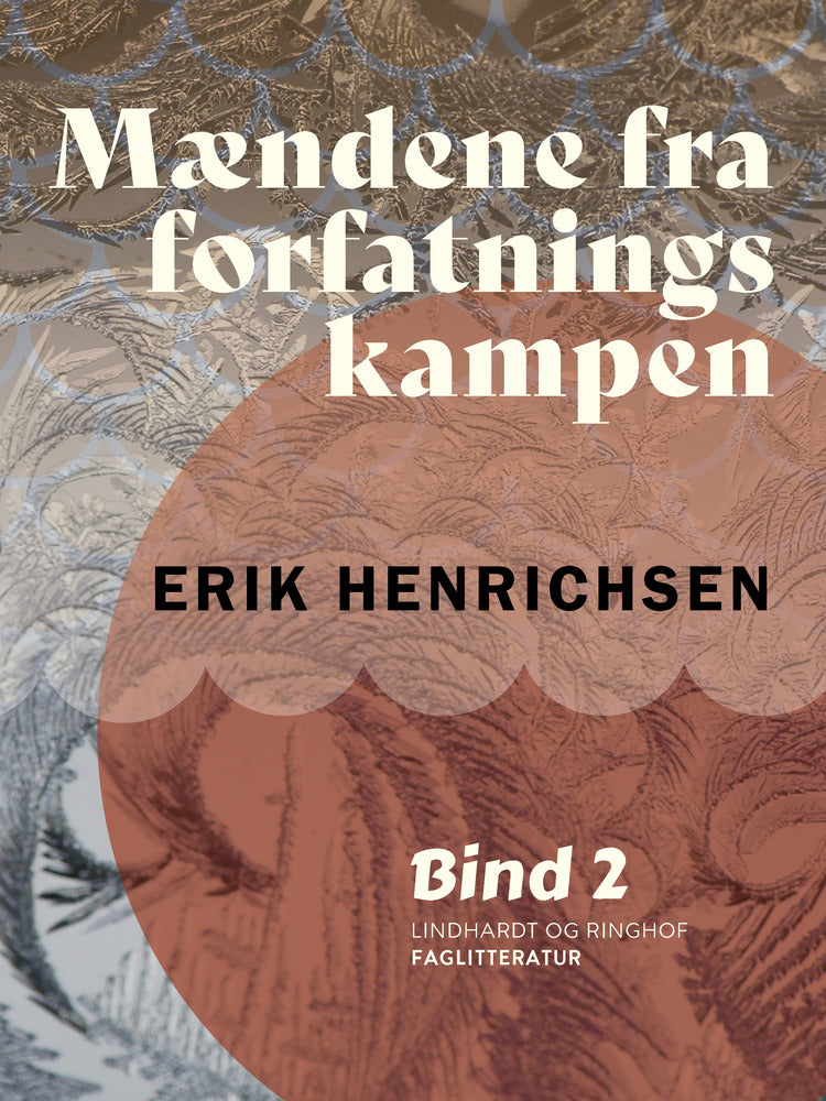 Mændene fra forfatningskampen. Bind 2