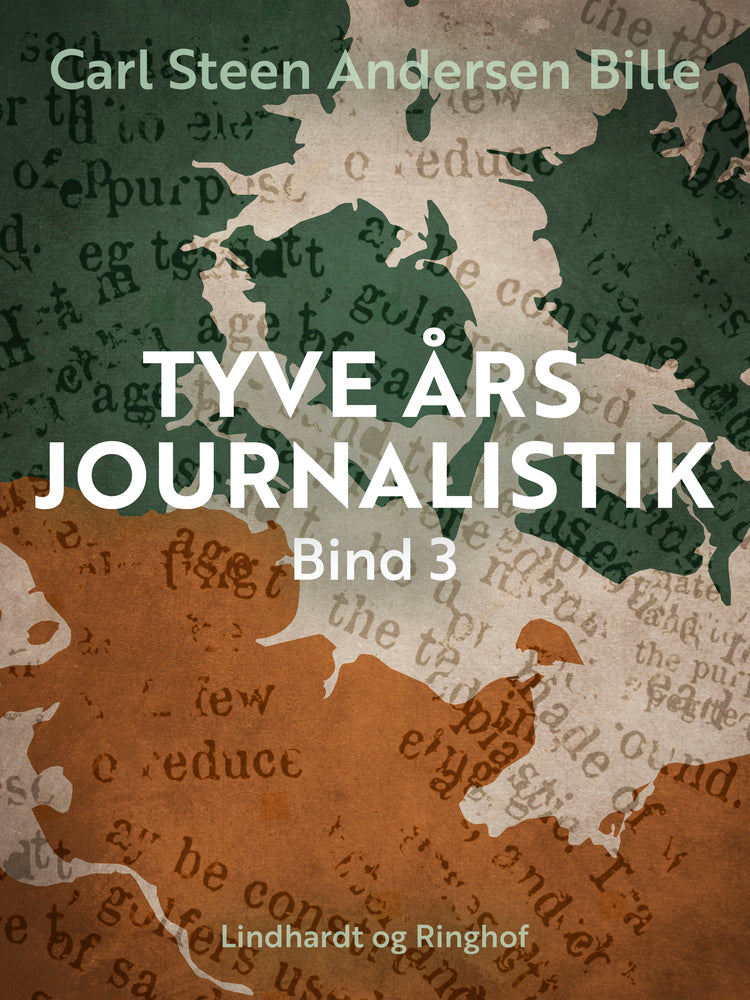 Tyve års journalistik. Bind 3
