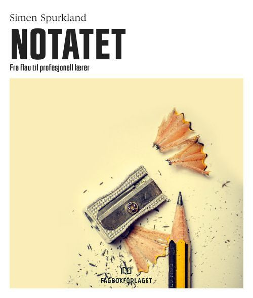 Notatet : fra flau til profesjonell lærer