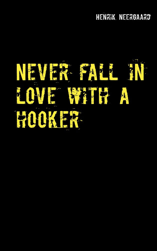 Never fall in love with a hooker
