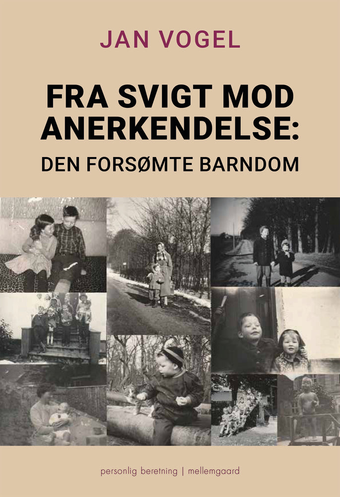 Fra svigt mod anerkendelse - Den forsømte barndom