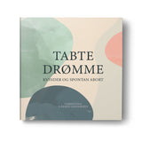 Tabte drømme - Kvinder og spontan abort
