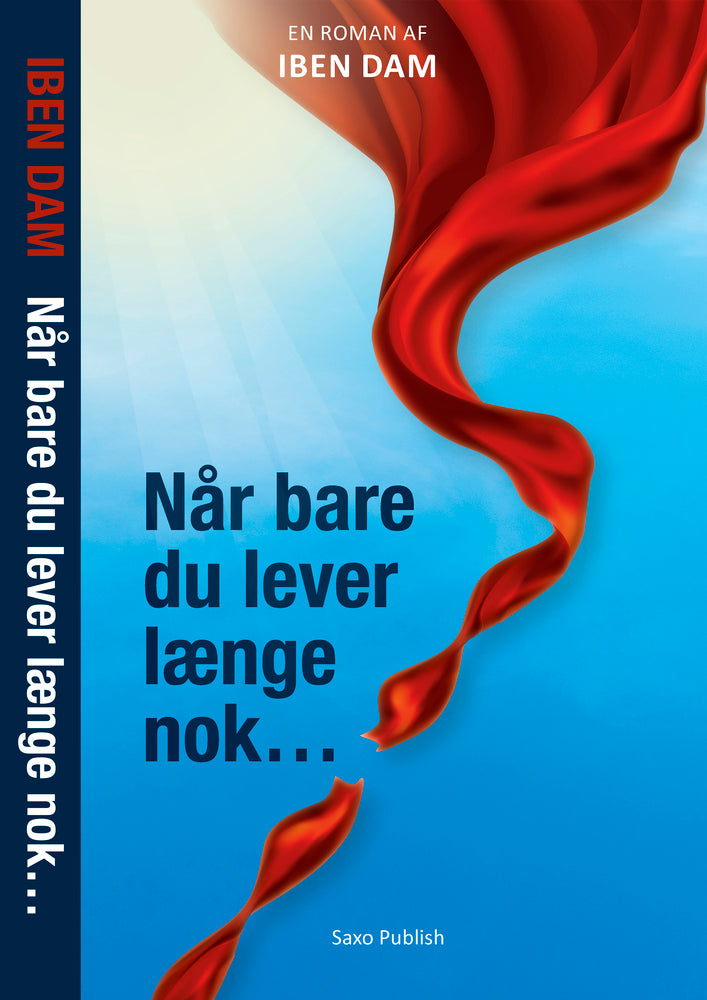 Når bare du lever længe nok…