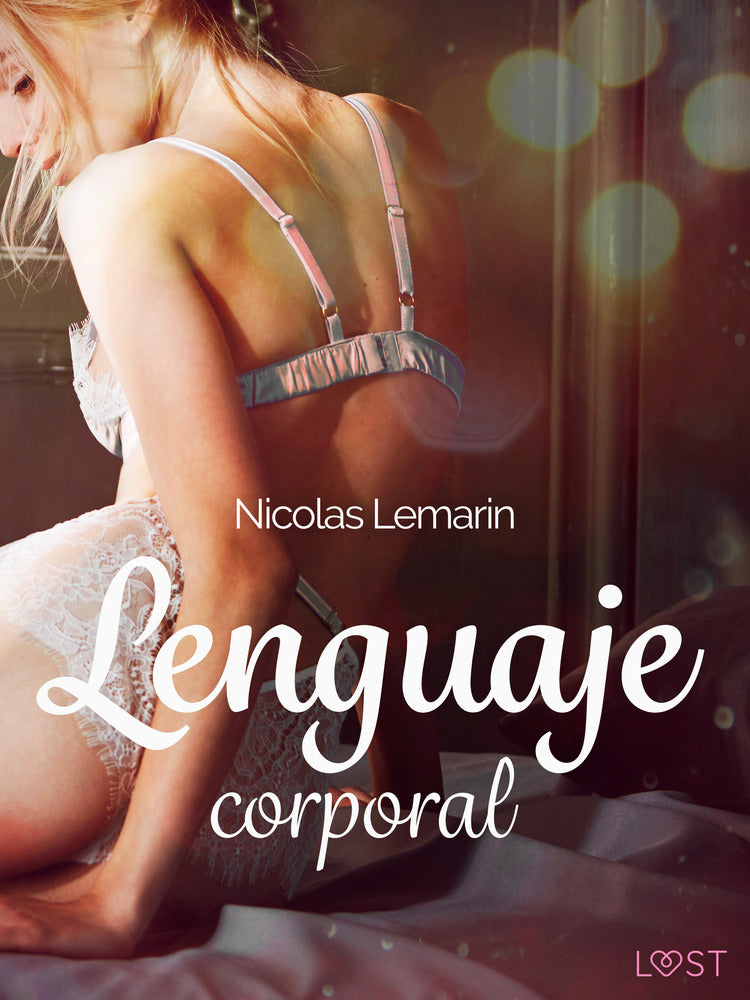 Lenguaje corporal - una novela corta erótica