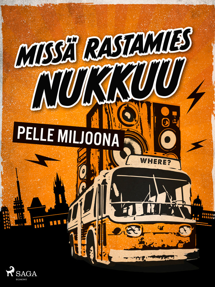 Missä rastamies nukkuu