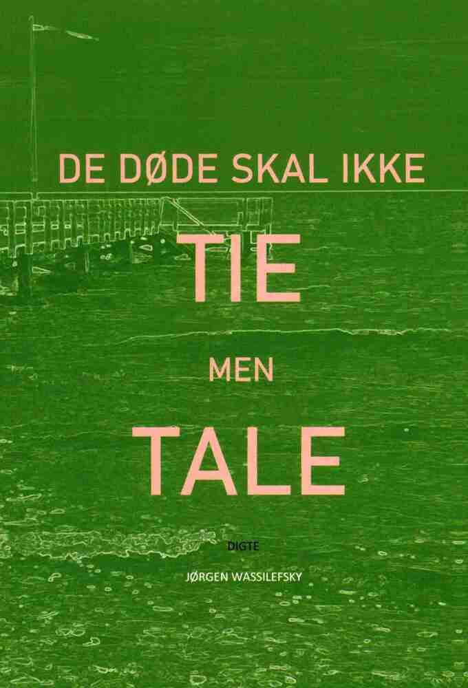 De døde skal ikke tie men tale