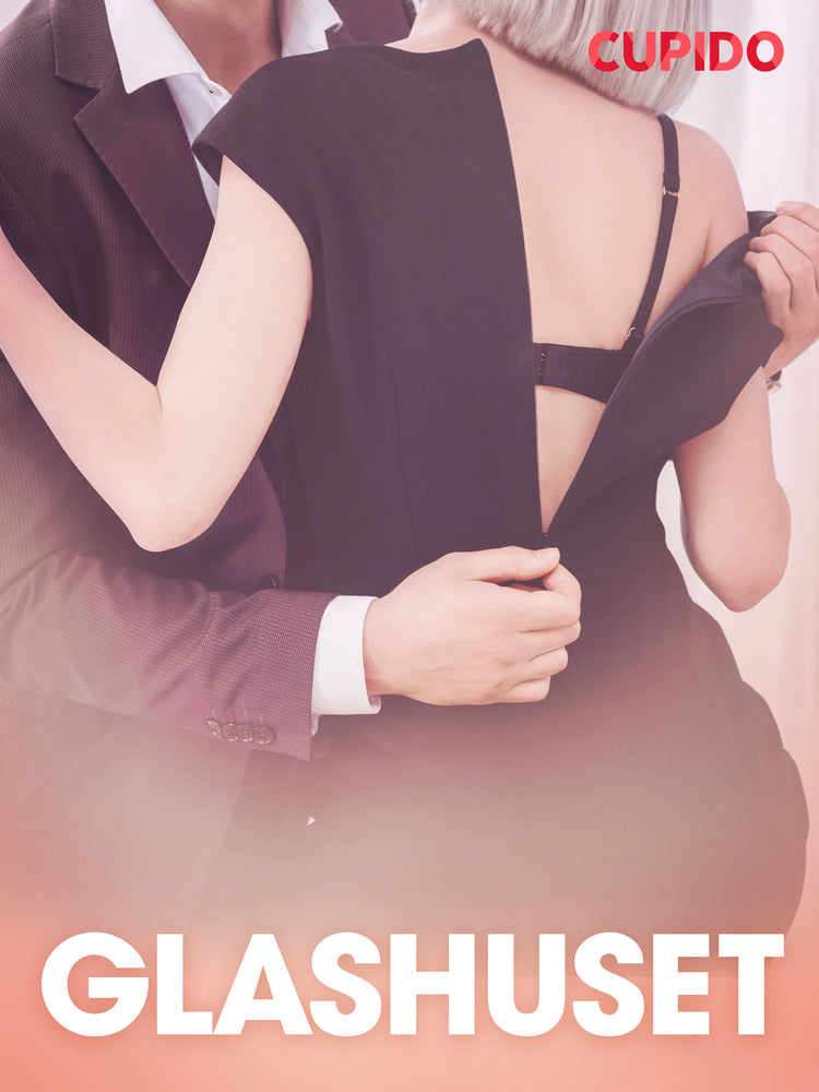 Glashuset – erotiske noveller