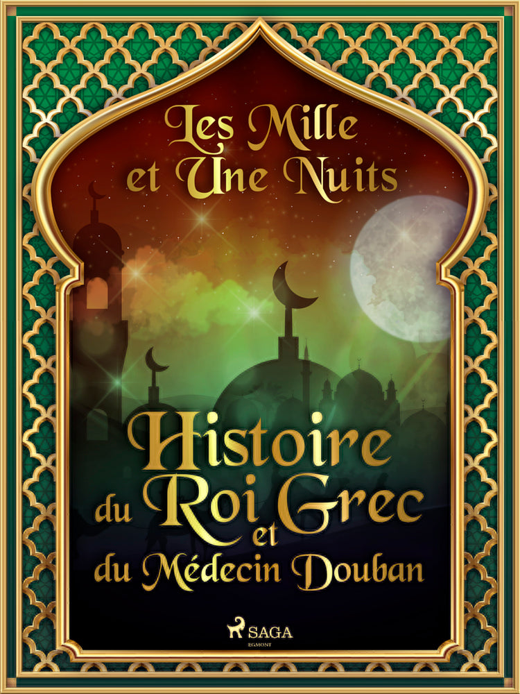 Histoire du Roi Grec et du Médecin Douban