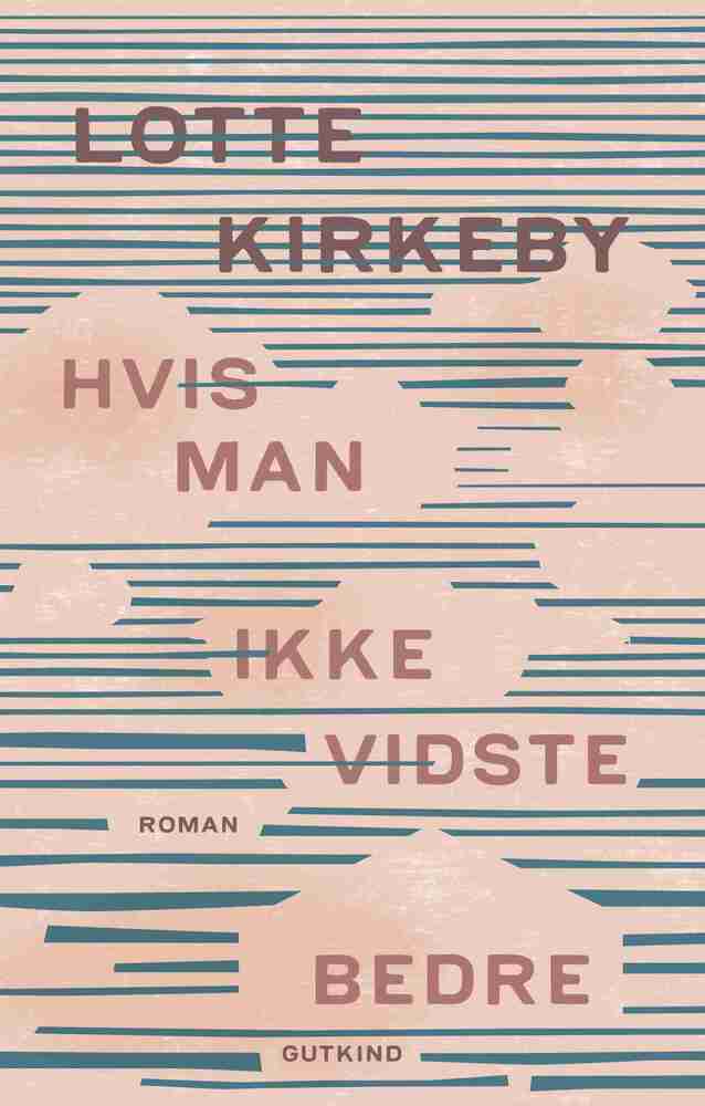 Hvis man ikke vidste bedre