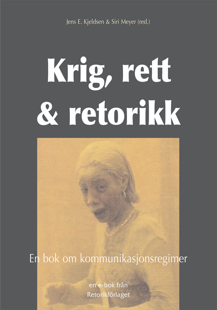 Krig, rett & retorikk