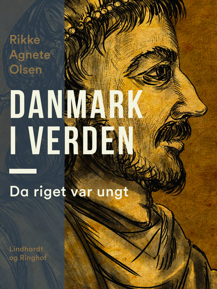 Danmark i verden. Da riget var ungt